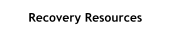 Recovery Resources
